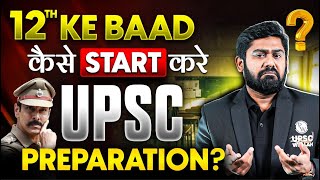 How to Start UPSC Preparation after Class 12th [upl. by Nelhsa]