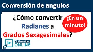 Convertir RADIANES a GRADOS SEXAGESIMALES l EN UN MINUTO [upl. by Anabel880]