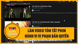 Làm video tóm tắt phim – Hành vi vi phạm bản quyền  VTV4 [upl. by Arlette]