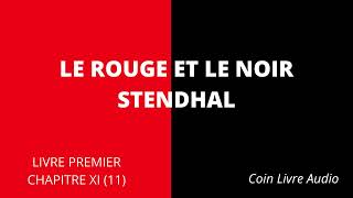 LE ROUGE ET LE NOIR STENDHAL  Livre Premier  Chapitre XI 11  Livre Audio [upl. by Yerxa]