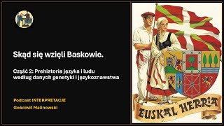 064 Skąd się wzięli BaskowieCzęść 2 Prehistoria języka i ludu według genetyki i językoznawstwa [upl. by Prisilla]