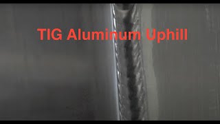 Tig Welding Aluminum Vertical Uphill [upl. by Corbet910]