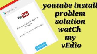 A New version of YouTube is available install problem Fix Problem YouTube install [upl. by Ronna]