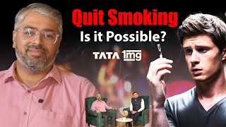 Is it Possible to Quit Smoking Tobacco addiction Nicotine How to quit  Tata 1 MG [upl. by Isolde496]