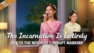 English Christian Song  quotThe Incarnation Is Entirely Due to the Needs of Corrupt Mankindquot [upl. by Nnylg]