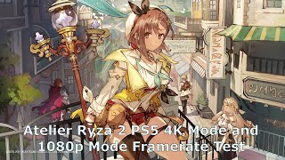 Atelier Ryza 2 PS5 4K Mode and 1080p Mode Framerate Test [upl. by Valonia]