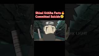 Shisui Uchiha Facts🔥Committed suicide🥲shisui uchiha itachi naruto sasuke anime facts shorts [upl. by Acsisnarf]