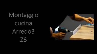 Tutorial  montaggio cucina Arredo 3 Torino  Z6 [upl. by Tilagram421]