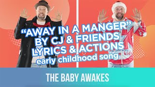 Away In A Manger by CJ amp Friends  Actions amp Lyrics [upl. by Blus]