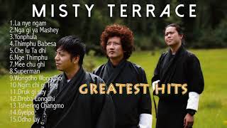 MISTY TERRACE Greatest Hits  Best of Misty Terrace l New Bhutanese Song [upl. by Finnegan]