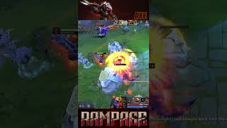 Axe Got Rampage in the moments dota2 shorts dota2highlighs axe rampage games [upl. by Aneehsak228]