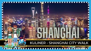 Ep146  SHANGHAI  Kuliner Shanghai Suzhou Creek Oriental Pearl TV Tower Lujiazui [upl. by Paresh]