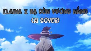 Elaina x Hạ còn vương nắng AI coverTorikira [upl. by Ailad]