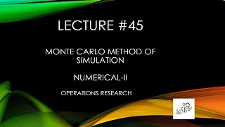 Monte Carlo Method  Simulation  Operations Research  NumericalII  L45 [upl. by Treulich]