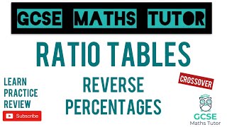 Essential GCSE Maths NonCalculator Exam Skill Ratio Tables for Reverse Percentages  TGMT [upl. by Sherlock]