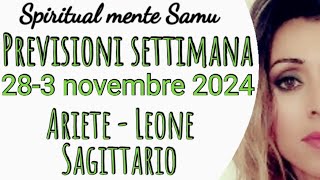 ARIETE♈LEONE♌SAGITTARIO♐ Previsioni 28 Ottobre 3 novembre 2024 [upl. by Nadab669]