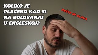 Koliko je plaćeno kad si na bolovanju u Engleskoj [upl. by Gotcher]