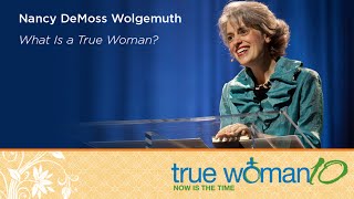 True Woman 10 Indianapolis What Is a True Woman—Nancy Leigh DeMoss [upl. by Shinberg781]