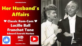 Her Husbands Affairs ❤Classic Romance❤ Lucille Ball 1947 HD [upl. by Redvers786]