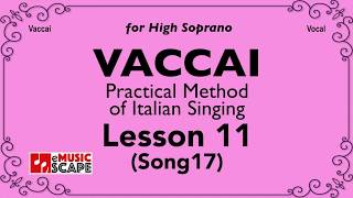 Vaccai Practical Method Lesson 11  Song 17 High Soprano [upl. by Oratnek]