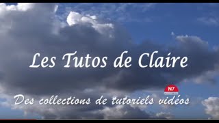 Les Tutos de Claire Des vidéos pour regarder comprendre apprendre [upl. by Norraa416]