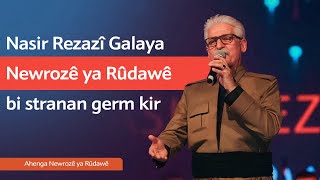 Nasir Rezazî Galaya Newrozê ya Rûdawê bi stranan germ kir [upl. by Zedekiah]