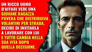 Un ricco uomo daffari invita una povera ragazza a lavorare con lui senza sapere che sarebbe [upl. by Ranilopa]