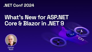 Whats New for ASPNET Core amp Blazor in NET 9 [upl. by Norret258]