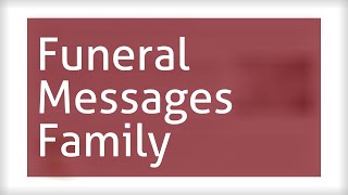 Funeral Messages For Family [upl. by Bruni]