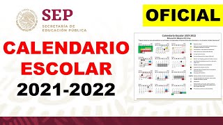 CALENDARIO ESCOLAR 20212022 SEP OFICIAL 200 días efectivos [upl. by Ydaf]