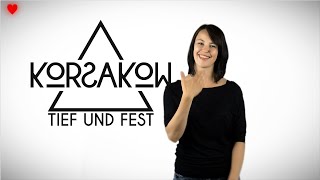 KORSAKOW  Tief Und Fest [upl. by Novets]