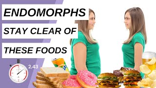 5 Food Types Endomorphs Need to Say Goodbye To  ENDOMORPH WEIGHT LOSS [upl. by Harvard]