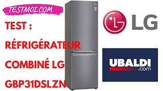 TEST  Réfrigérateur Combiné LG GBP31DSLZN  Testmoi com [upl. by Eendyc326]