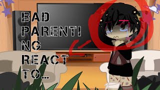 Bad Parenting react to…part one [upl. by Epilihp]