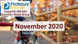 Professor Messers SY0501 Security Study Group  November 2020 [upl. by Gile]