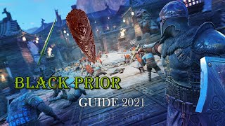 For Honor Best BLACK PRIOR Guide 2021 [upl. by Iman]