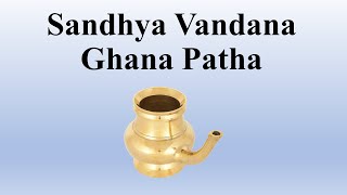 Sandhya Vandana Ghana Patha Chant  Yac Ciddhi Te  Sri K Suresh  Reloaded [upl. by Sheridan278]