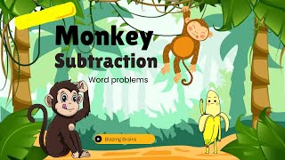 Blazing Math  Monkey Word Problems on Subtraction for kids 🐵🐒 [upl. by Nnairda]