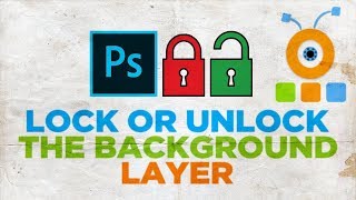 How to Lock or Unlock the Background Layer in Photoshop [upl. by Eilarol718]