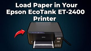 How To Load Paper in Your Epson EcoTank ET2400 Printer Step By Step [upl. by Whitson]