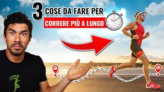 3 Cose da fare per CORRERE Più a LUNGO [upl. by Meeki235]