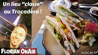 Un repas quotclassequot au Trocadéro  VLOG 177 [upl. by Fania]