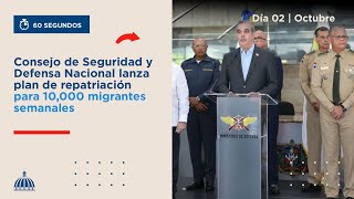 Consejo de Seguridad y Defensa Nacional lanza plan de repatriación para 10000 migrantes semanales [upl. by Deegan]