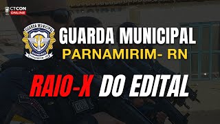 RAIO X  EDITAL PUBLICADO  GUARDA MUNICIPAL DE PARNAMIRIM  PROF ABIB REBOUÇAS [upl. by Philipa]