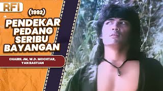 PENDEKAR PEDANG SERIBU BAYANGAN 1992 FULL MOVIE HD  CHAIRIL JM WD MOCHTAR YAN BASTIAN [upl. by Ardnal]