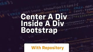 center a div inside a div bootstrap [upl. by Basia]