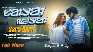 SARA BERA Full Video  New Santali Video Song 2023  Satyam amp Pinky  HC amp Rupali  HP OFFICIAL [upl. by Aruon]