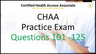 CHAA Exam Questions 101 to 125 [upl. by Suoicerpal56]