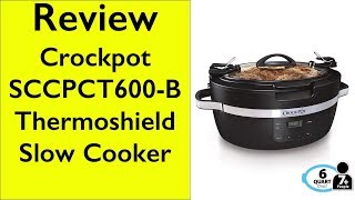 Review Crockpot SCCPCT600B Thermoshield Slow Cooker 6 quart Black [upl. by Amalbergas761]