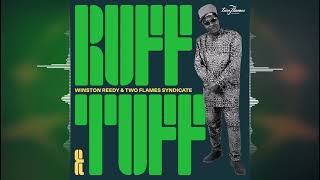 Winston Reedy  Ruff amp Tuff Two Flames Records 2024 Release [upl. by Shelia]